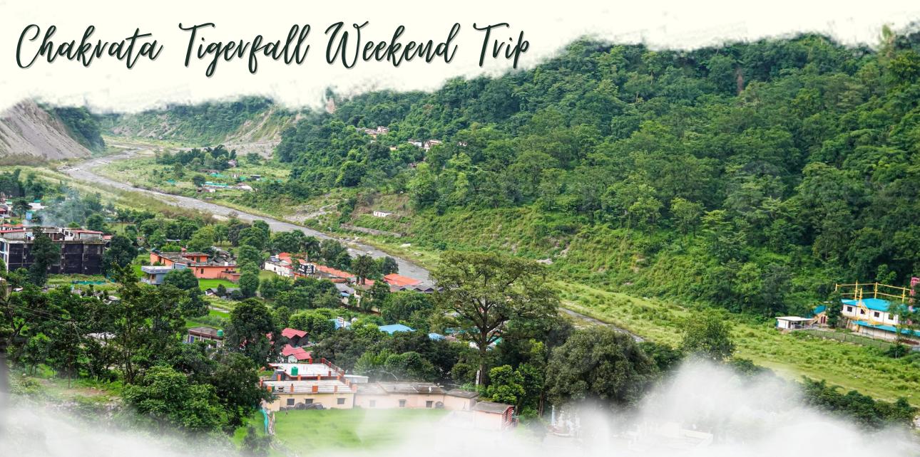 Chakrata weekend Trip